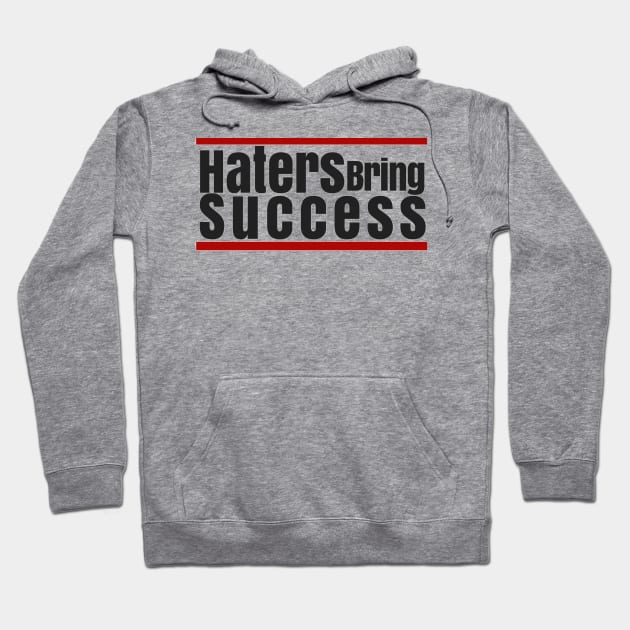 HBS (Haters Bring Success) Hoodie by YTWrestlingFacts